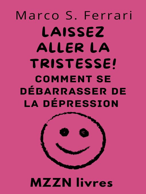 Title details for Laissez Aller La Tristesse! by MZZN Livres - Available